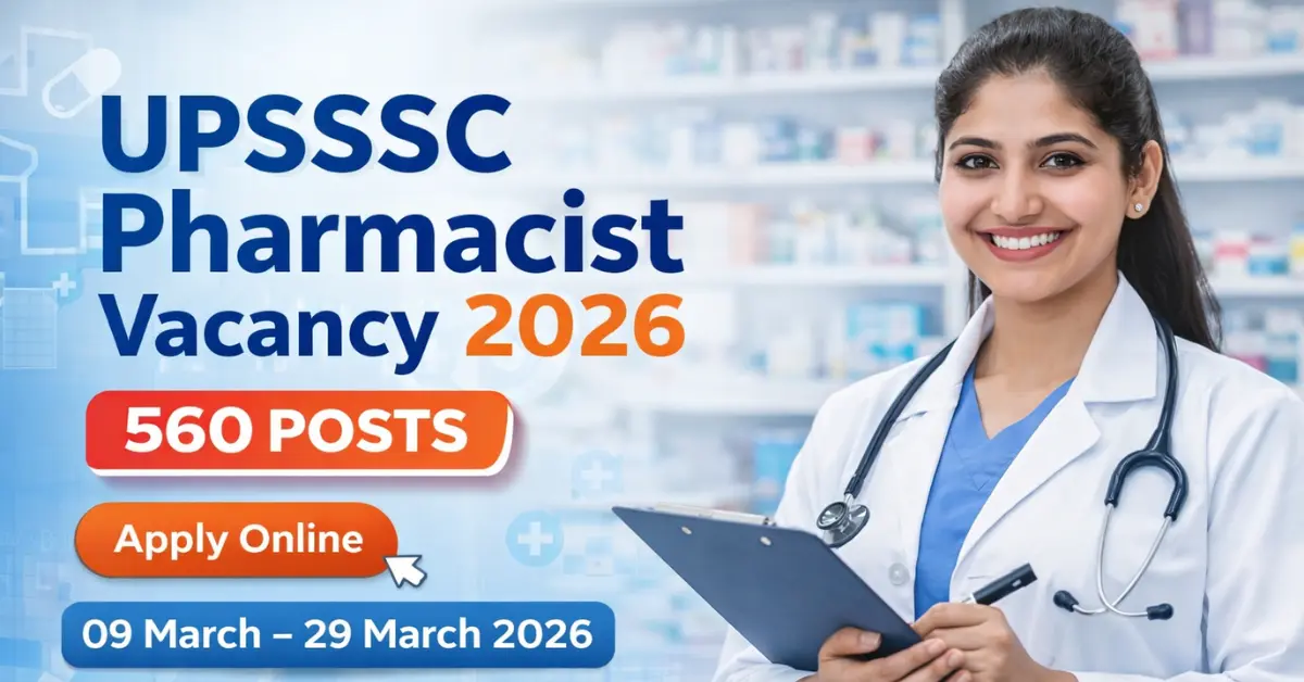 UPSSSC Pharmacist Vacancy 2026: For 560 Posts Online Form